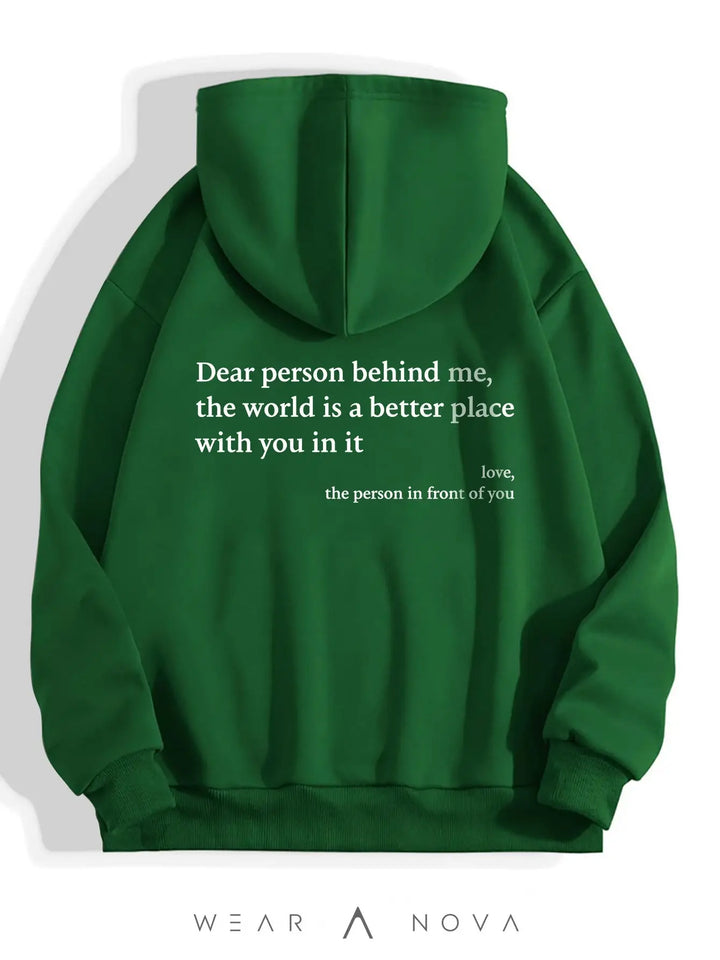Dear Person Behind Me, the World Is A Better Place, with You In It - Women's Plush Letter Printed Hoodie  Damen-Hoodie 